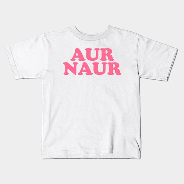 AUR NAUR Shirt, Funny Australian Meme Kids T-Shirt by Y2KERA